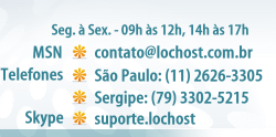 Suporte via Ticket, MSN e Telefone - Seg. a Sex.